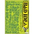 Bad Idea Anthology