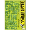 Bad Idea Anthology door Various Contributors