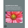 Badminton in India door Books Llc