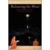 Balancing The Mind door Professor B. Alan Wallace