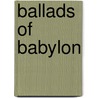 Ballads Of Babylon door George R. Sims