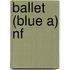 Ballet (Blue A) Nf