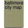 Baltimore City Map by Universal Map