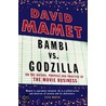 Bambi Vs. Godzilla door David Mamet