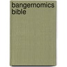 Bangernomics Bible by James Ruppert