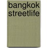 Bangkok Streetlife by Kasama Polakit