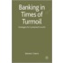 Banking In Turmoil
