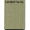 Basketball/Houston door Bob Italia