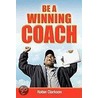 Be A Winning Coach door Clarkson Robin Clarkson