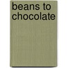 Beans to Chocolate door Inez Snyder