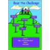 Bear The Challenge door Megan J. Stoll