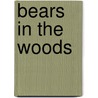 Bears in the Woods door Sue Bouchard