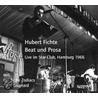 Beat Und Prosa. Cd door Hubert Fichte
