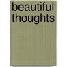 Beautiful Thoughts by MacDonald George MacDonald