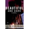 Beautiful and Dark door Rosa Montero