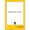 Beauty That Is Joy door C. Jinarajadasa