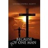 Because Of One Man by Scott Livingstone