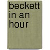Beckett in an Hour by Teresa Choate