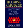 Becoming A Manager by Linda A. Hill