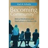 Becoming Community door Karl A. Schultz