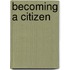 Becoming a Citizen