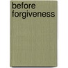Before Forgiveness by David Konstan