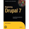 Beginning Drupal 7 door Todd Tomlinson
