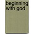 Beginning with God