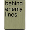 Behind Enemy Lines door Mark White