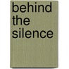 Behind the Silence door Nie Jing-Bao
