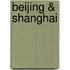 Beijing & Shanghai