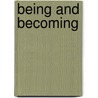 Being And Becoming door Paul Corke