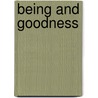 Being And Goodness door Scott MacDonald