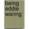 Being Eddie Waring door Tony Hannan