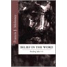 Belief in the Word door Francis J. Moloney