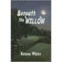 Beneath the Willow