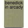 Benedick in Arcady door Halliwell Sutcliffe