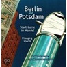 Berlin und Potsdam door Jürgen Hübner-Kosney