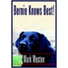 Bernie Knows Best! by Mark Weston