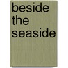 Beside The Seaside by Ruth Petrie