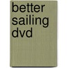 Better Sailing Dvd door Onbekend