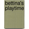 Bettina's Playtime by Bettina Varese