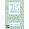 Between Two Worlds door Nicholas Sagovsky
