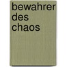 Bewahrer des Chaos door Wladimir Wassiljew