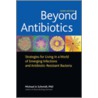 Beyond Antibiotics door Michael Schmidt