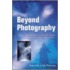 Beyond Photography