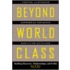 Beyond World Class