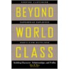 Beyond World Class door Mr Cecil Murphey