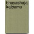Bhayashaja Kalpamu