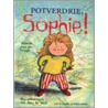 Potverdrie, Sophie! door Simone van der Vlugt